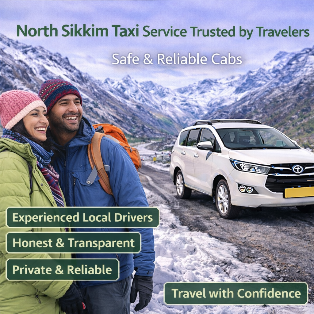North Sikkim Taxi Service Trusted by Travelers | Safe & Reliable Cabs